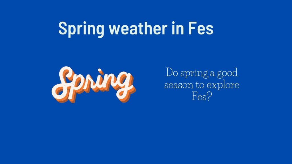 Spring weather in Fes
